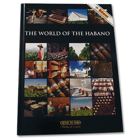 The World of The Habano The World of The Habano